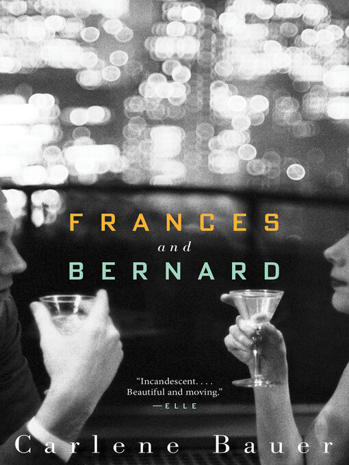 Title details for Frances and Bernard by Carlene Bauer - Available